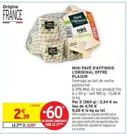Intermarché Mini pavé d'affinois l'original offre plaisir offre