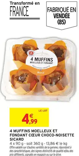 Intermarché Sicard 4 muffins moelleux et fondant cœur choco-noisette offre