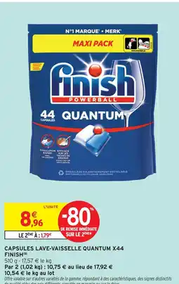 Intermarché Finish capsules lave-vaisselle quantum x44 offre