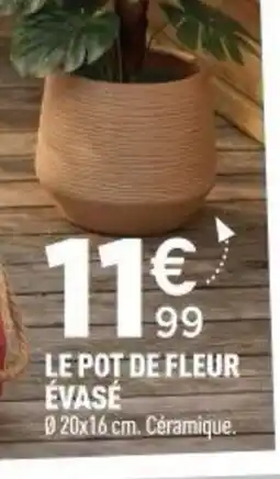 Centrakor Le pot de fleur évasé offre