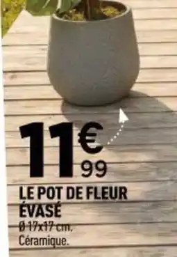 Centrakor Le pot de fleur evase offre