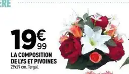 Centrakor La composition de lys et pivoines offre
