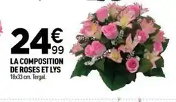Centrakor La composition de roses et lys offre