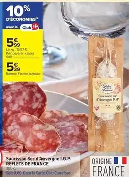 Carrefour Contact Reflets de france - saucisson sec d'auvergne i.g.p offre