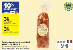 Carrefour Contact Reflets de france - brioche vendéenne tressée i.g.p offre