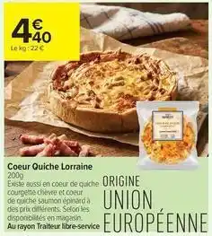 Carrefour Contact Coeur quiche lorraine offre