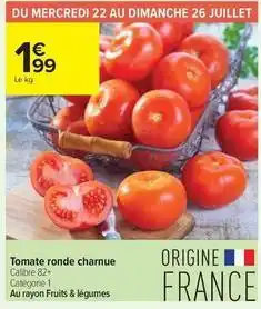 Carrefour Contact Tomate ronde charnue offre