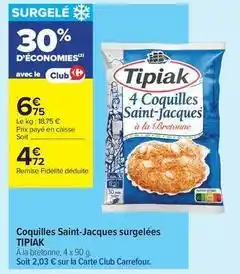 Carrefour Contact Tipiak - coquilles saint-jacques surgelées offre