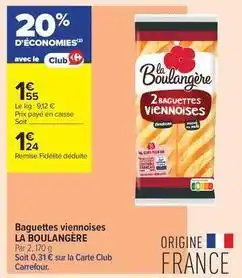 Carrefour Contact La boulangére - baguettes viennoises offre