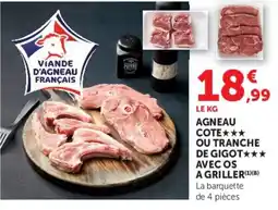 Super U AGNEAU COTE OU TRANCHE DE GIGOT AVEC OS A GRILLER offre
