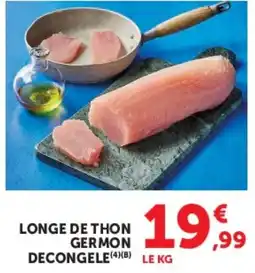 Super U LONGE DE THON GERMON DECONGELE offre