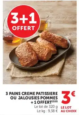 Super U 3 PAINS CREME PATISSIERE OU JALOUSIES POMMES +1 OFFERT offre