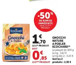 Super U GNOCCHI NATURE A POELER ECOCHARD offre