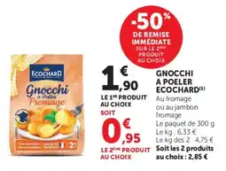 Super U GNOCCHI A POELER ECOCHARD offre