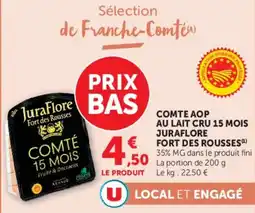 Super U COMTE AOP AU LAIT CRU 15 MOIS JURAFLORE FORT DES ROUSSES offre