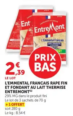 Super U L'EMMENTAL FRANCAIS RAPE FIN ET FONDANT AU LAIT THERMISE ENTREMONT offre