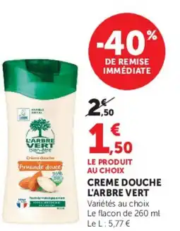 Super U CREME DOUCHE L'ARBRE VERT offre