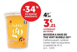 Super U BOISSON A BASE DE THE VERT BUBBLE GO offre