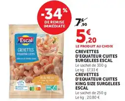 Super U CREVETTES D'EQUATEUR CUITES SURGELEES ESCAL Le sachet de 300 g offre