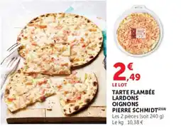 Super U TARTE FLAMBÉE LARDONS OIGNONS PIERRE SCHMIDT offre