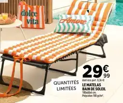 Centrakor Le matelas bain de soleil offre