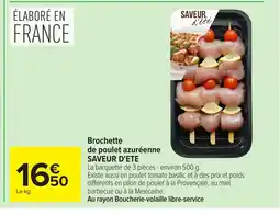 Carrefour SAVEUR D'ETE Brochette différents en pilon de poulet à la Provençale, au miel offre