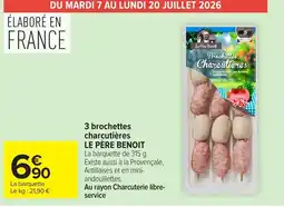 Carrefour LE PÈRE BENOIT 3 brochettes charcutières offre