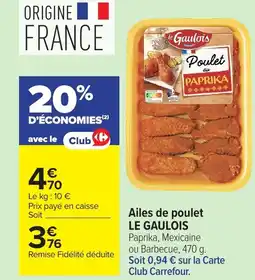 Carrefour LE GAULOIS Ailes de poulet offre