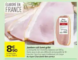 Carrefour Jambon cuit fumé grillé offre