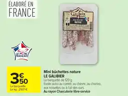 Carrefour LE GALIBIER Mini bûchettes nature offre