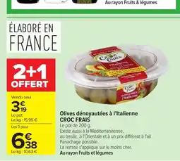 Carrefour CROC FRAIS Olives dénoyautées à l'Italienne offre