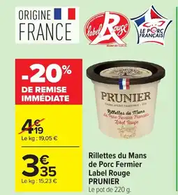 Carrefour PRUNIER Rillettes du Mans de Porc Fermier Label Rouge offre