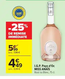 Carrefour MISS ANAÏS I.G.P. Pays d'Oc offre