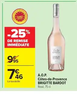 Carrefour BRIGITTE BARDOT BADOT A.O.P. Côtes-de-Provence offre