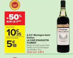Carrefour LA CAVE D'AUGUSTIN FLORENT A.O.P. Montagne-Saint- Émilion offre