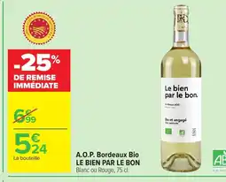 Carrefour LE BIEN PAR LE BON A.O.P. Bordeaux Bio offre