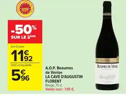 Carrefour LA CAVE D'AUGUSTIN FLORENT A.O.P. Beaumes de Venise offre