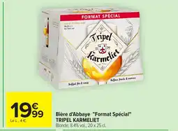 Carrefour TRIPEL KARMELIET Bière d'Abbaye Format Spécial offre