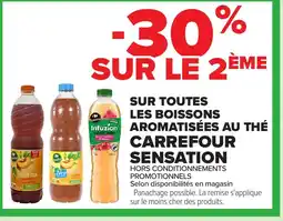 Carrefour CARREFOUR SENSATION Sur toutes les boissons aromatisées au thé offre