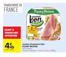 Carrefour FLEURY MICHON Jambon Simplement Bon offre