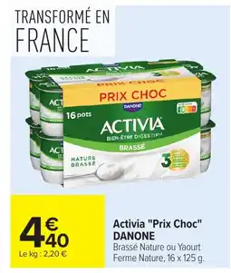 Carrefour DANONE Activia Prix Choc offre