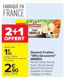 Carrefour ANDROS Desserts Fruitiers Offre Découverte offre