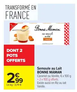 Carrefour BONNE MAMAN Semoule au Lait offre