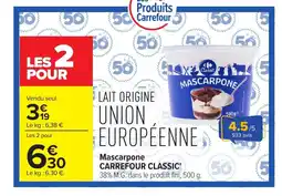 Carrefour CARREFOUR CLASSIC Mascarpone offre