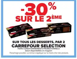 Carrefour CARREFOUR SELECTION Sur tous les desserts, offre