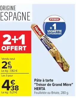Carrefour HERTA Pâte à tarte Trésor de Grand Mère offre