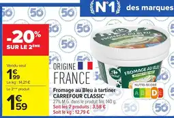 Carrefour CARREFOUR CLASSIC Fromage au Bleu à tartiner offre