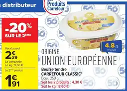 Carrefour CARREFOUR CLASSIC Beurre tendre offre