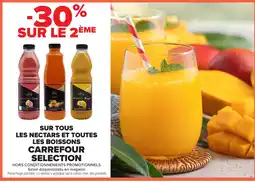 Carrefour CARREFOUR SELECTION Sur tous les nectars et toutes les boissons offre