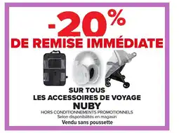 Carrefour NUBY Sur tous les accessoires de voyage offre